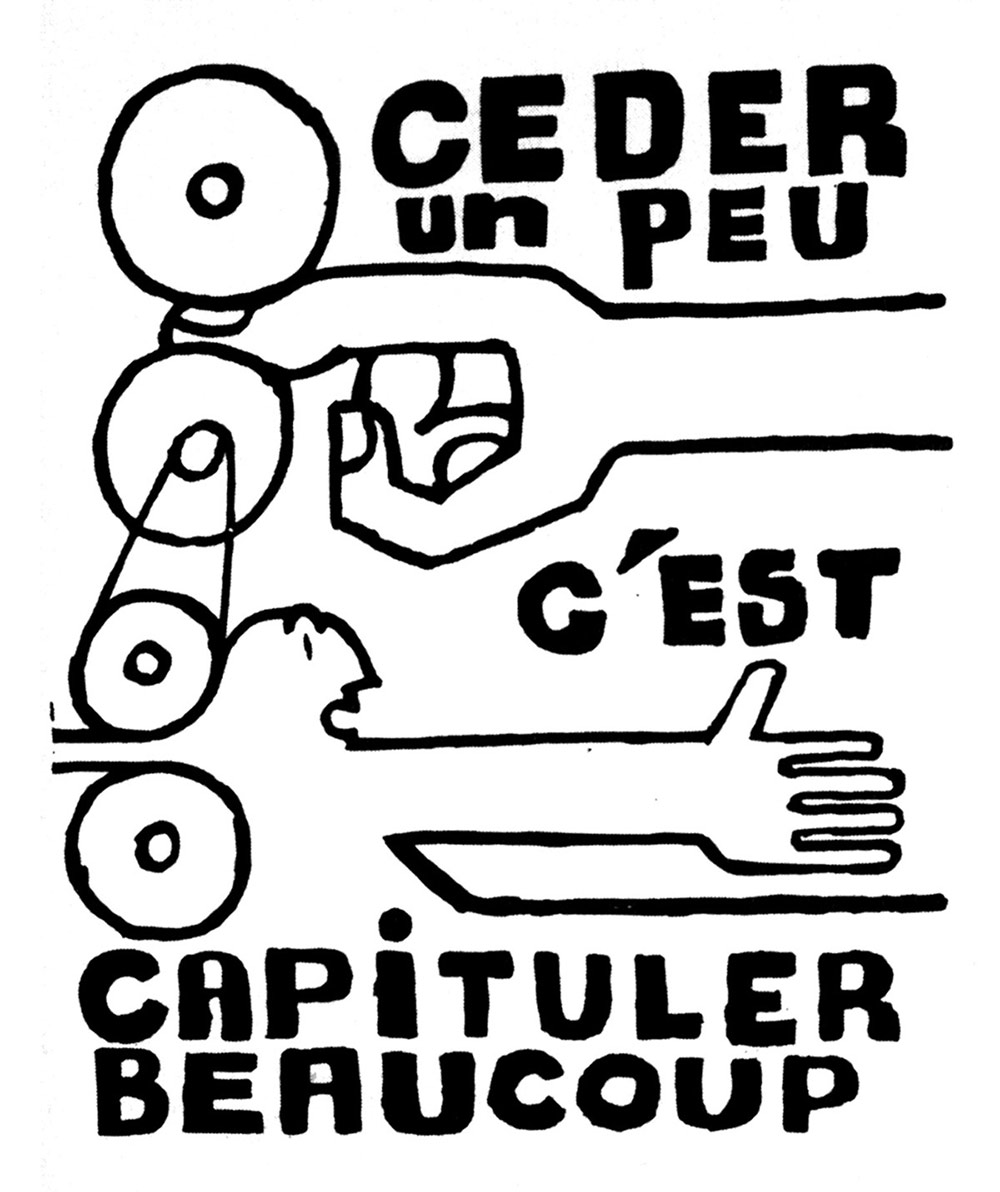 Atelier Populaire, Céder un peu c'est capituler beaucoup (To Give a Little Is to Capitulate a Lot), screen print poster, France, 1968.