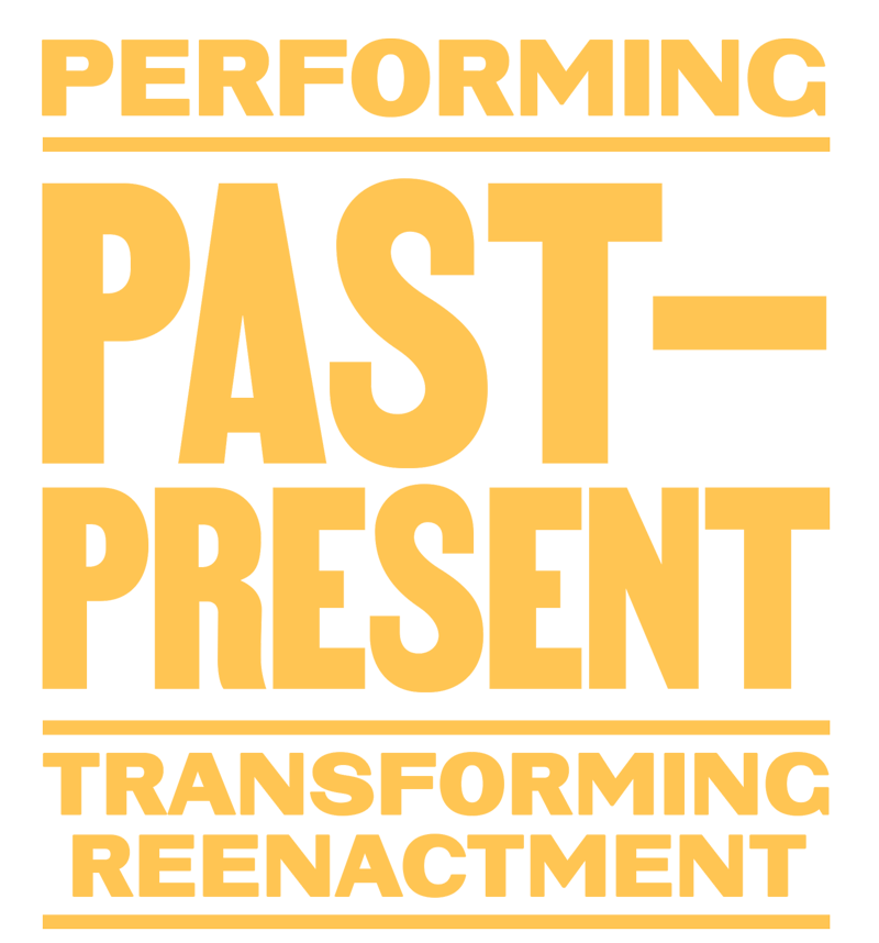 Performing Past-Present: Transforming Reenactment