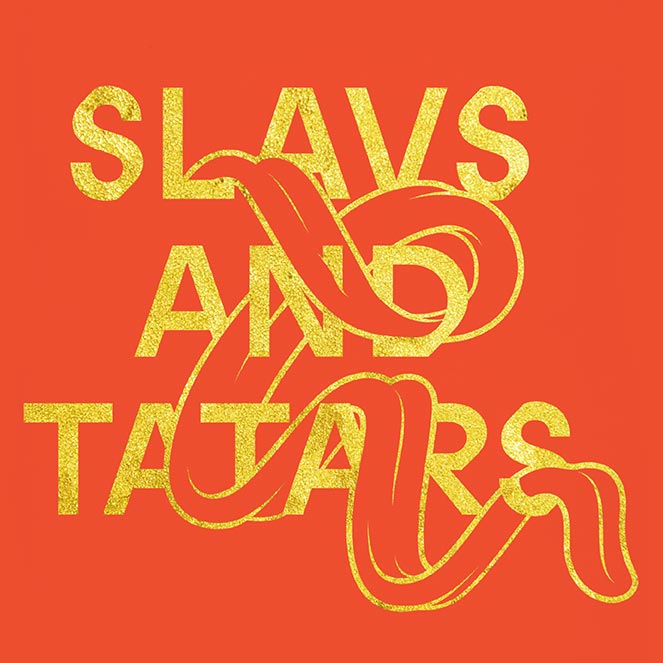 SLAVS & TATARS