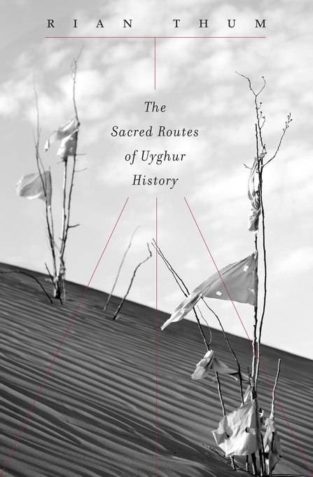 cover of The Sacred Routes of Uyghur History